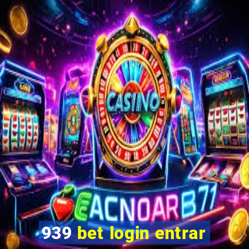 939 bet login entrar